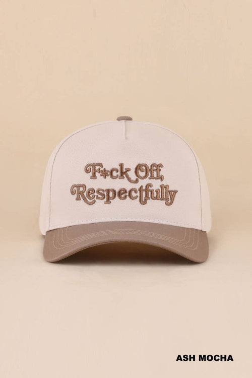 A structured baseball cap in a light ash beige color, featuring brown embroidered text on the front that reads 'F*ck Off Respectfully'. The cap is displayed against a solid light beige background with the text 'ASH MOCHA' printed in black in the bottom right corner.